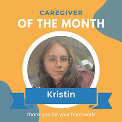 December Featured Caregiver – Kristin