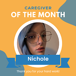 January Featured Caregiver – Nichole